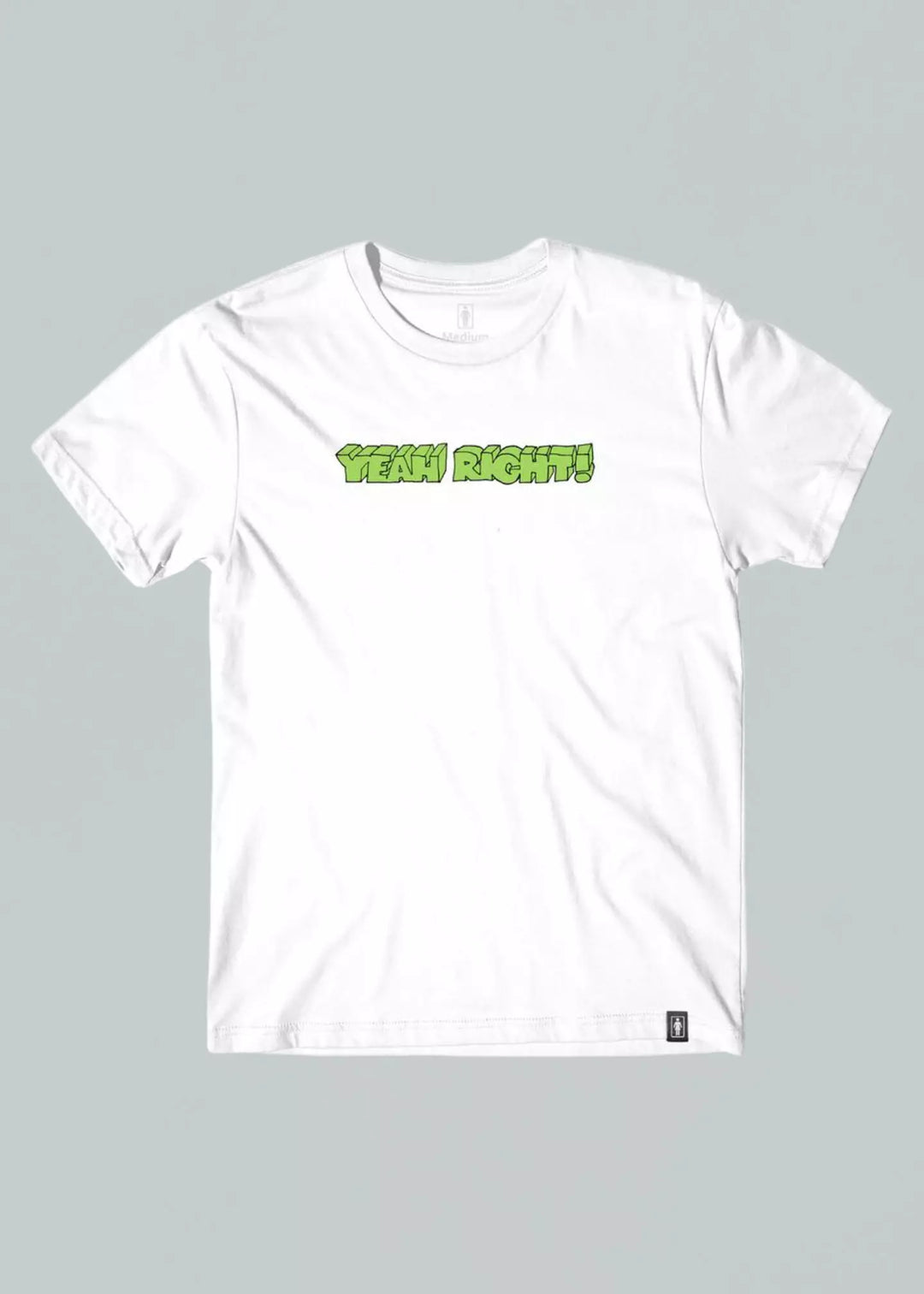 Girl YEAH RIGHT T-Shirt White